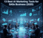 13 Best AI Marketing Tools for SaaS Business (2025)